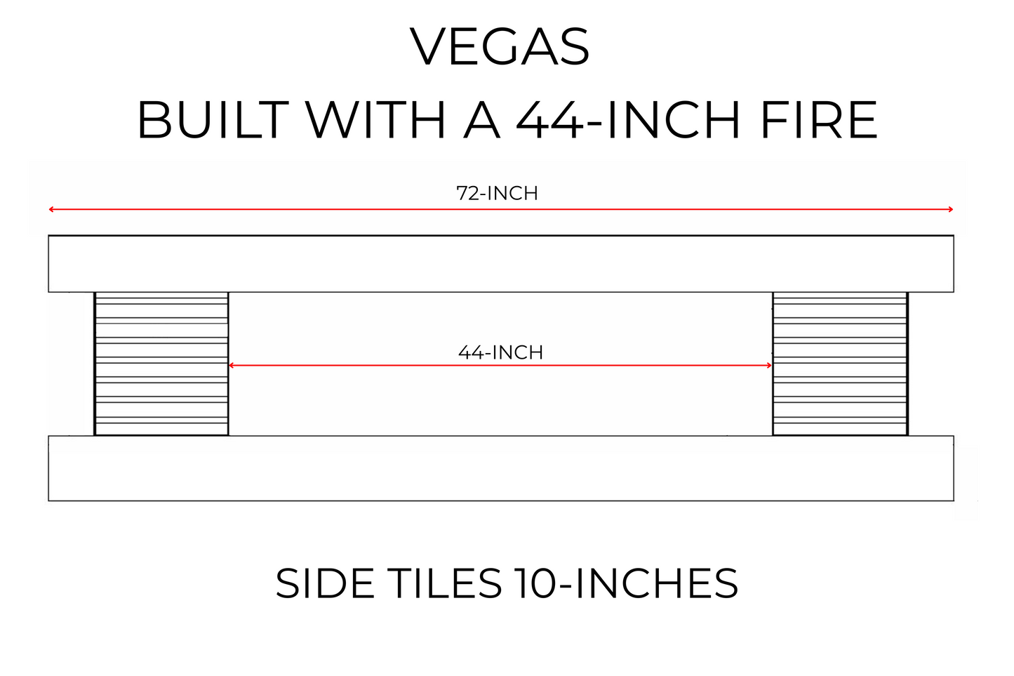 VEGAS 44 Inch Fire